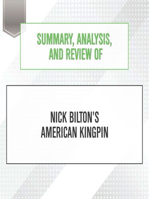 cover image of Summary, Analysis, and Review of Nick Bilton's American Kingpin